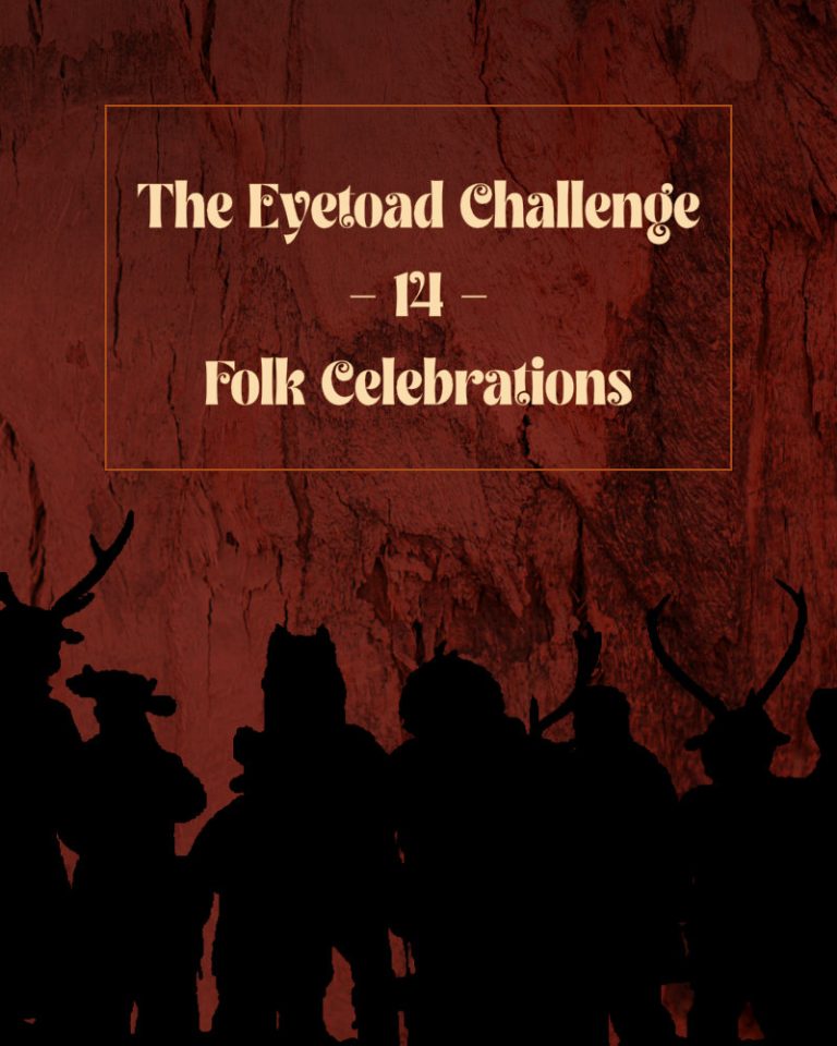 The Eyetoad Challenge No. 14 - Folk Celebrations